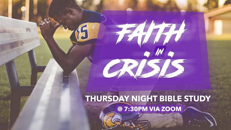 Thursday Night Bible Study – Faith in Crisis