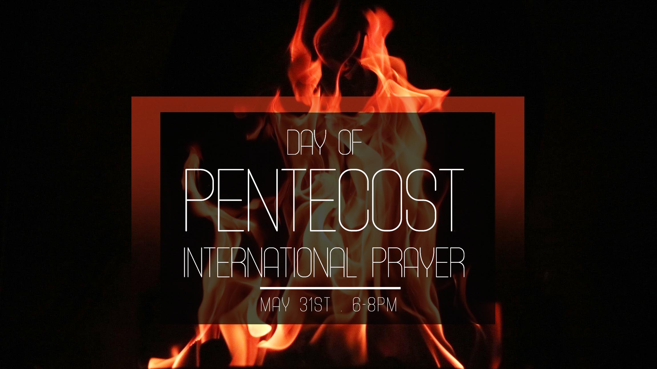 Day of Pentecost International Prayer The Father's House Church in